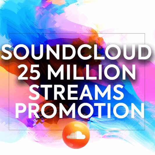 25 Mil Soundcloud Plays