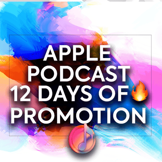 Apple Podcast 12 Straight Days of🔥Promotion
